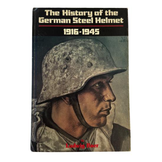The History of The German Helmet 1st Edition - Ludwig Baer