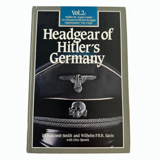 Headgear of Hitlers Germany Vol.2: 1st Edition